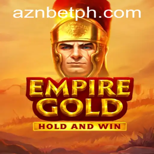 EmpireGold: A Thrilling Strategy Experience Enhanced by Aznbet