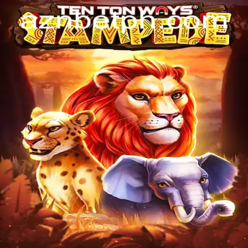 Discover the Exciting World of TenTonWaysStampede: A Thrilling Adventure with AznBet